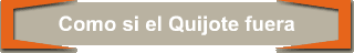 Como si el Quijote fuera